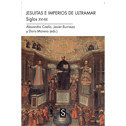 Jesuitas E Imperios De Ultramar Siglos Xvi - Xx