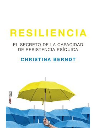 Resiliencia El Secreto De La Capacidad De Resistencia Psiquica 1