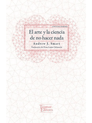 Arte Y La Ciencia De No Hacer Nada, El 1