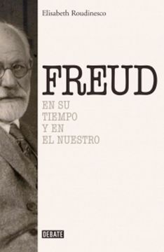 Freud En Su Tiempo Y En El Nuestro 1