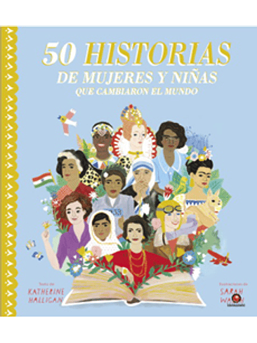 50 Historias De Mujeres Y Niñas Que Cambiaron El Mundo 1
