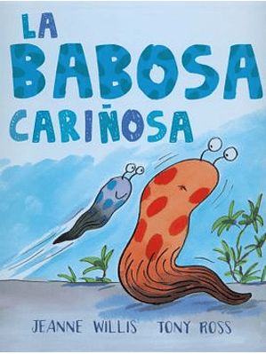 Babosa Cariñosa, La