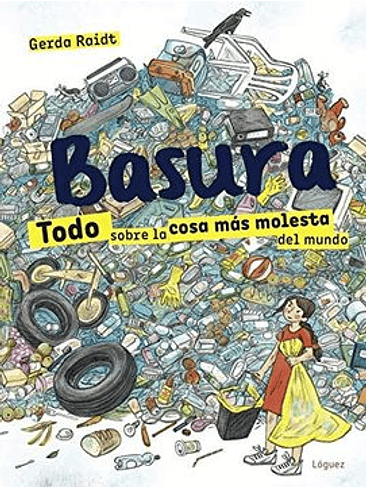 Basura Todo Sobre La Cosa Mas Molesta Del Mundo 1