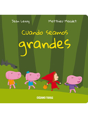 Cuando Seamos Grandes