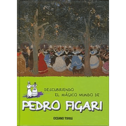 Descubriendo El Magico Mundo De Pedro Figari