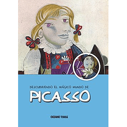 Descubriendo El Magico Mundo De Picasso