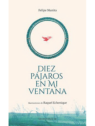 Diez Pajaros En Mi Ventana. Poesia Ilustrada 1