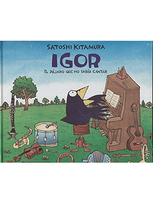 Igor El Pajaro Que No Sabia Cantar