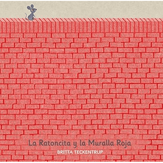 Ratoncita Y La Muralla Roja, La