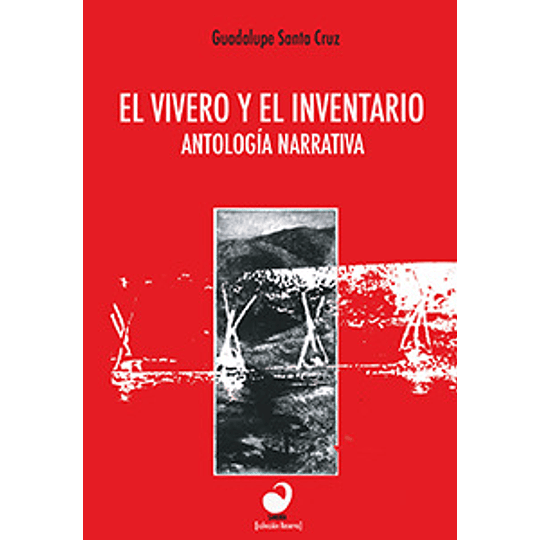 Vivero Y El Inventario Antologia Narrativa, El