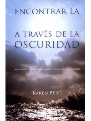 Encontrar La Luz A Traves De La Oscuridad