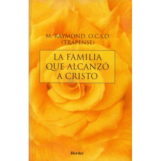 Familia Que Alcanzo A Cristo, La Saga 2 De Citeaux