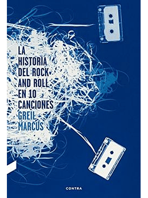 Historia Del Rock And Roll En 10 Canciones, La