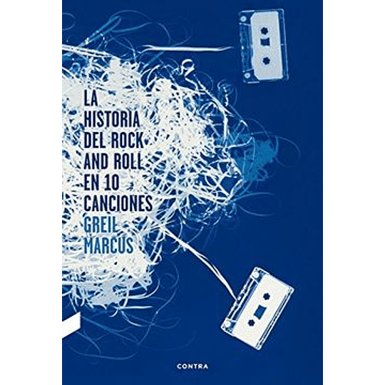Historia Del Rock And Roll En 10 Canciones, La