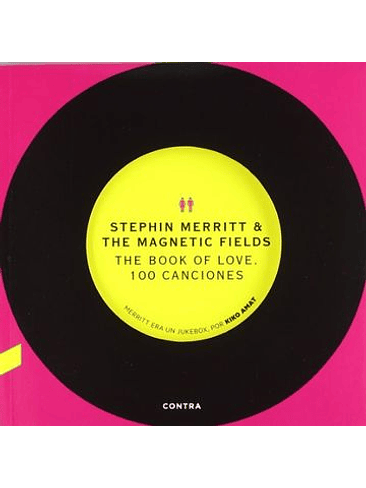 Stephin Merritt And Te Magnetic Fields The Book Of Love. 100 Canciones 1