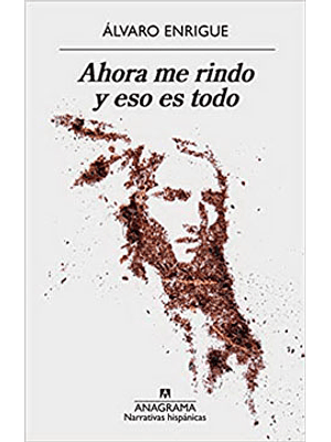 Ahora Me Rindo Y Eso Es Todo