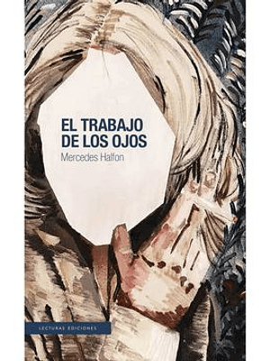 Trabajo De Los Ojos, El