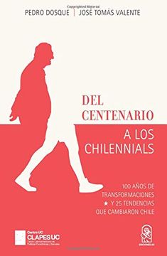 Del Centenario A Los Chilennials 1