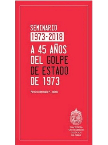 Seminario 1973 2018 A 45 Años Del Golpe De Estado De 1973 1