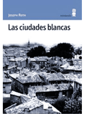Ciudades Blancas, Las