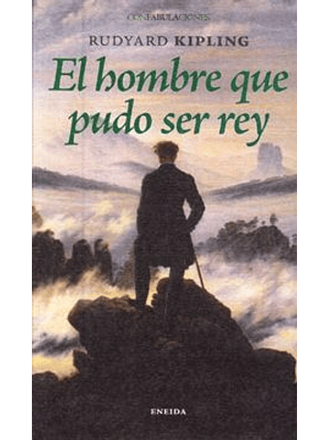 Hombre Que Pudo Ser Rey, El