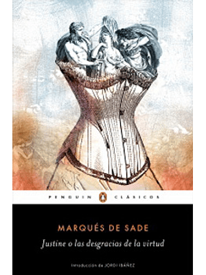 Justine O Las Desgracias De La Virtud