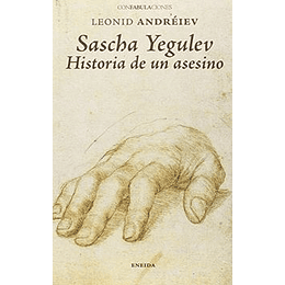 Sascha Yegulev: Historia De Un Asesino