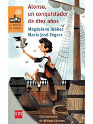 Alonso Un Conquistador De Diez Años