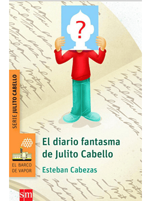 Diario Fantasma De Julito Cabello, El