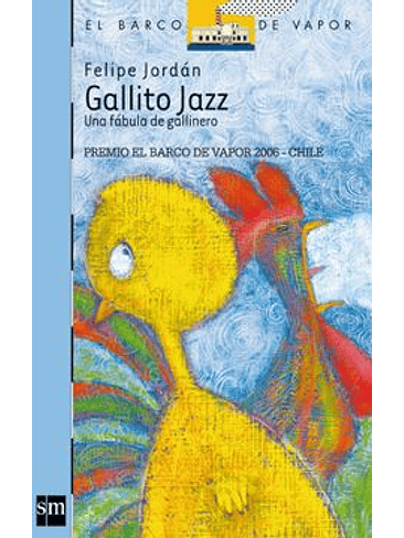 Gallito Jazz Una Fabula De Gallinero 1