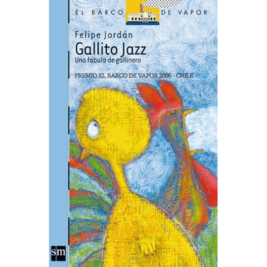 Gallito Jazz Una Fabula De Gallinero