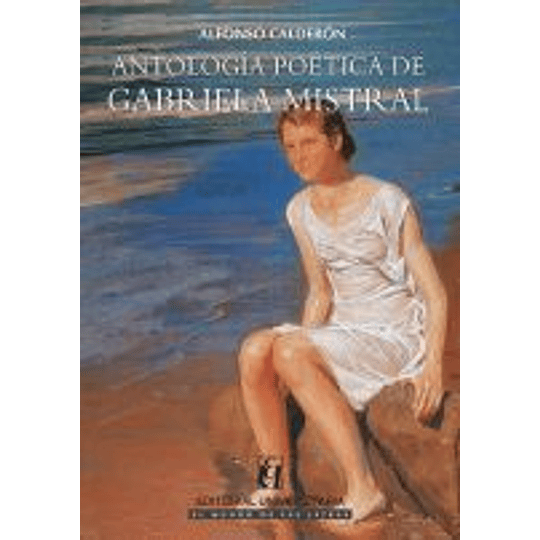 Antologia Poetica De Gabriela Mistral