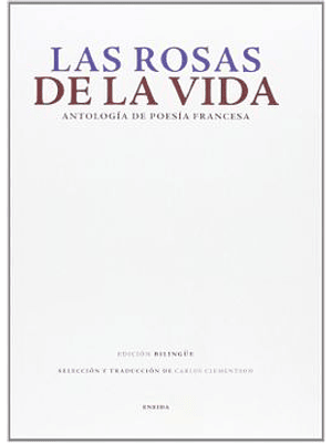 Las Rosas De La Vida Antologia Poesia Francesa