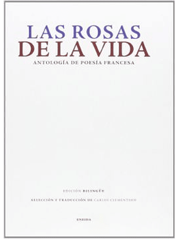 Las Rosas De La Vida Antologia Poesia Francesa 1