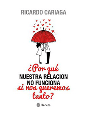 Por Que Nuestra Relacion No Funciona Si Nos Queremos Tanto