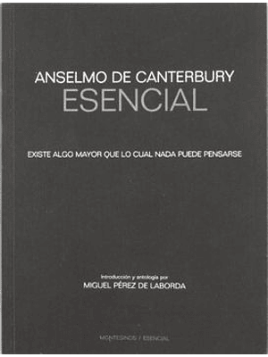 Anselmo De Canterbury Esencial