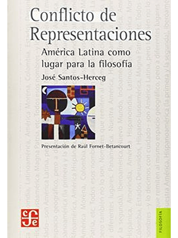Conflicto De Representaciones America Latina Como Lugar Para La Filosofia 1