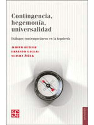 Contingencia, Hegemonia, Universalidad Dialogos Contemporaneos En La Izquierda