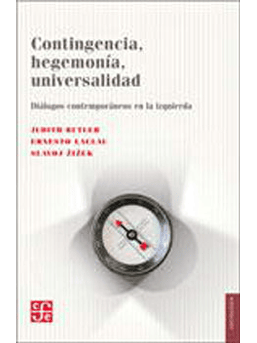 Contingencia, Hegemonia, Universalidad Dialogos Contemporaneos En La Izquierda 1