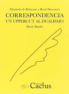 Elisabeth De Bohemia Y Rene Descartes: Correspondencia 1
