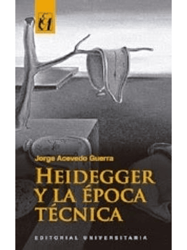 Heidegger Y La Epoca Tecnica 1