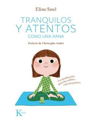 Tranquilos Y Atentos Como Una Rana