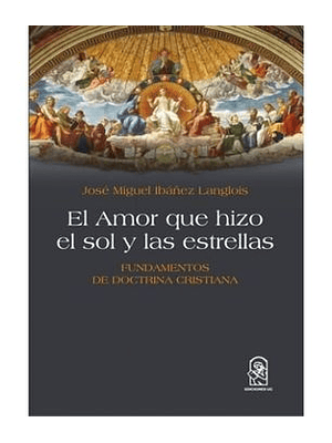 Amor Que Hizo El Sol Y Las Estrellas. El