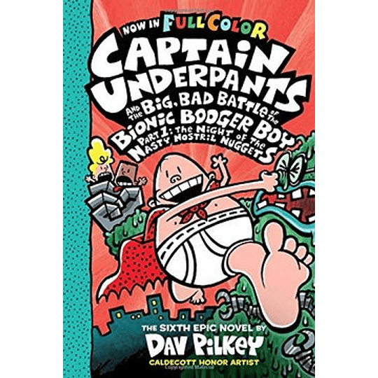 Captain Underpants 6 And The Big Bad Battle Of The Bionic Booger Boy Part One