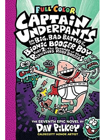 Captain Underpants 7 And The Big Bad Battle Of The Bionic Booger Boy Part Two 1