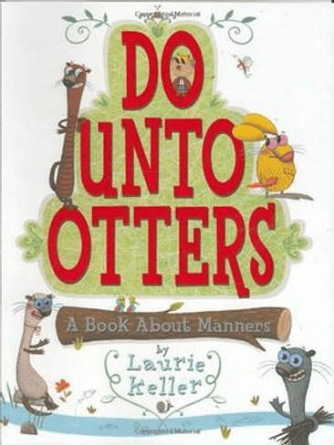 Do Unto Otters A Book About Manners 1