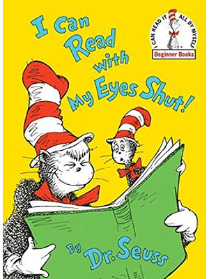 I Can Read With My Eyes Shut