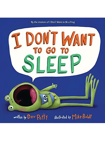 I Dont Want To Go To Sleep 1