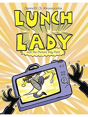 Lunch Lady 8 And The Picture Day Peril