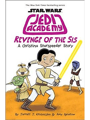 Star Wars Jedi Academy 7 Revenge Of The Sis